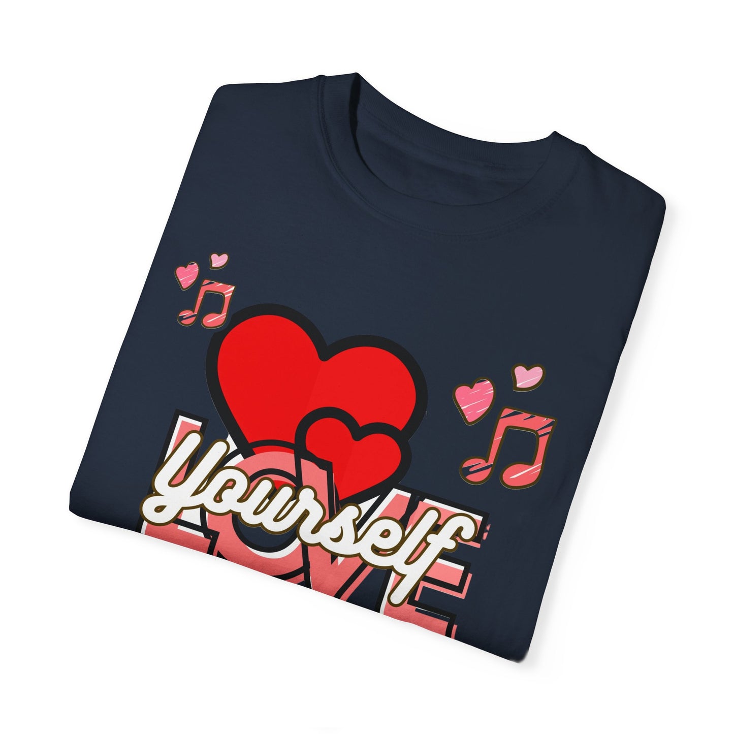 Self-Love Unisex Garment-Dyed T-Shirt - Celebrate Yourself