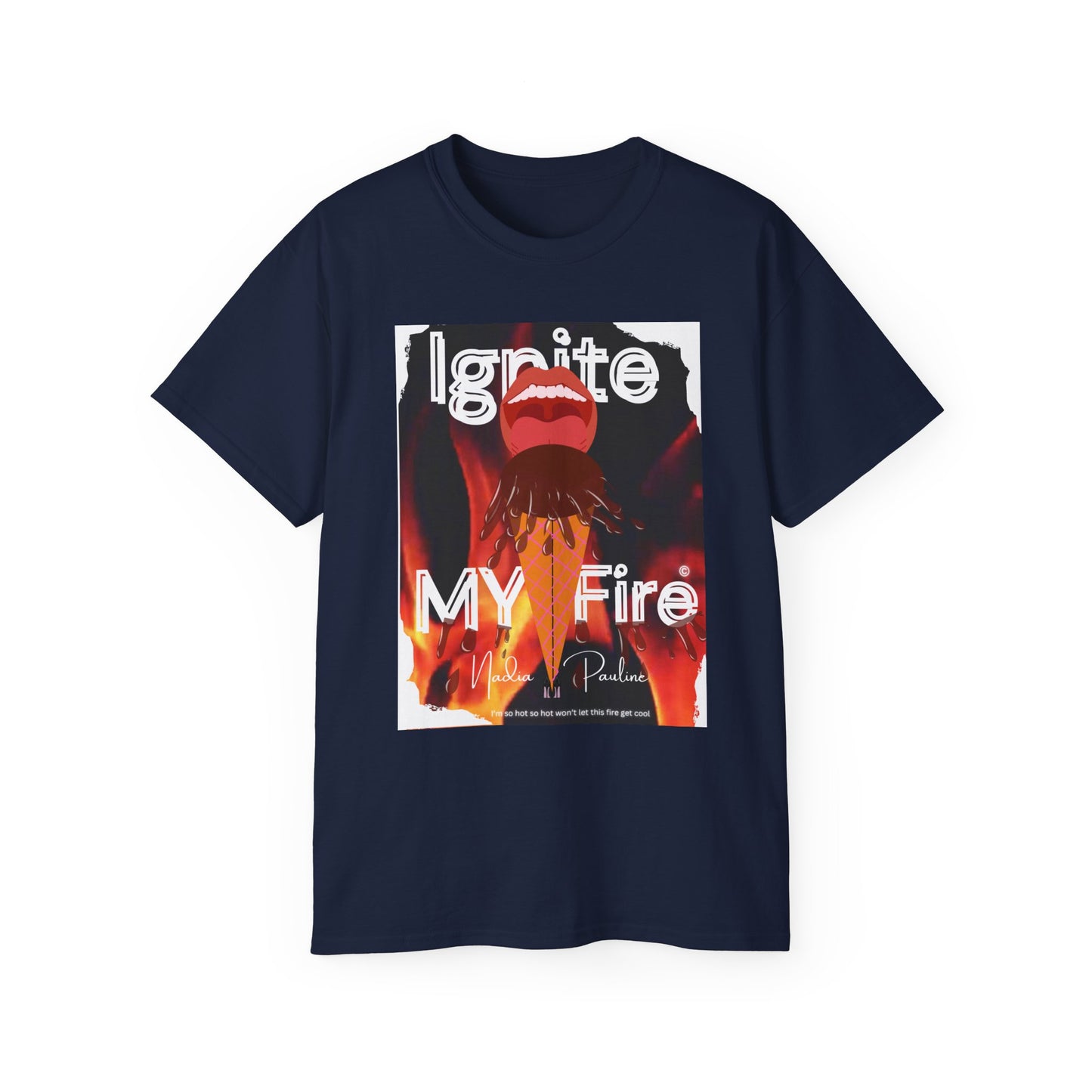 Ignite My Fire Unisex Ultra Cotton Tee - Motivational Graphic T-Shirt